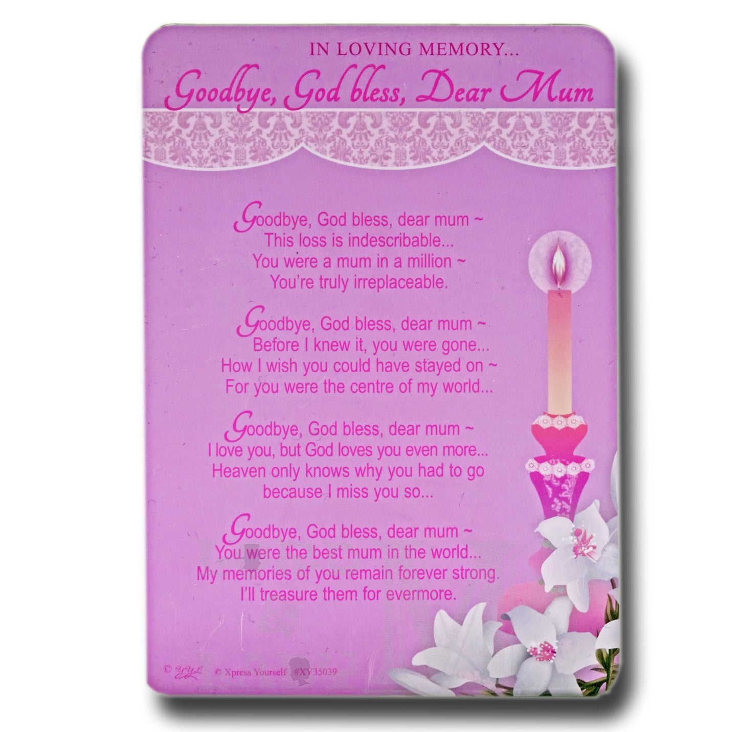 15cm - Goodbye, God Bless, Dear Mum - E