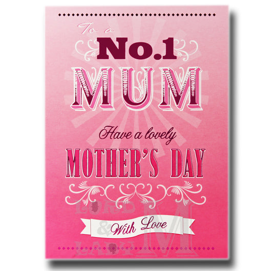 17cm - To A No.1 Mum Have A Lovely Mother's ..- OH