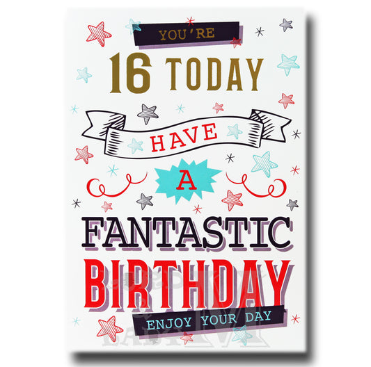 19cm - You're 16 Today Have A Fantastic - BGC