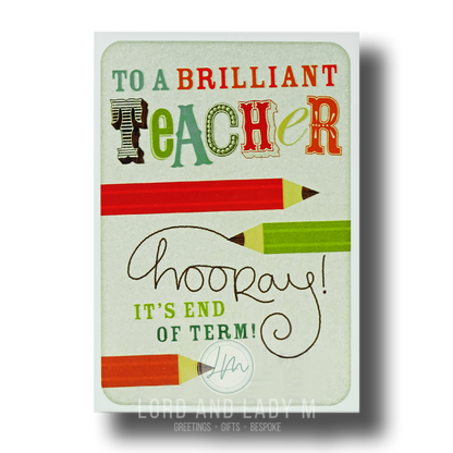 17cm - To A Brilliant Teacher Hooray! It's End - E