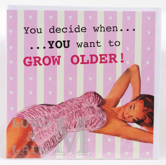 15cm - You Decide When You Want To Grow Older
